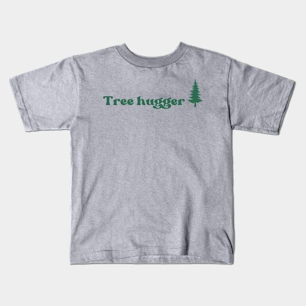 tree hugger Kids T-Shirt by hrose524